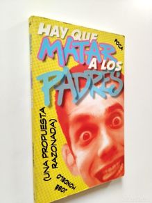 Libros: José Mondelo - Hay que matar a los padres (Una propuesta razonada)